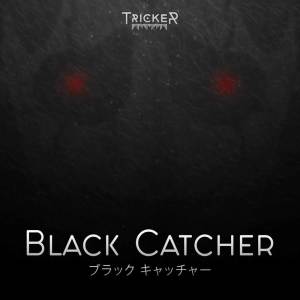收聽Tricker的Black Catcher (From "Black Clover")歌詞歌曲