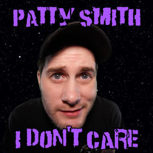 收聽Patty Smith的I Don't Care歌詞歌曲