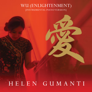 Dengarkan Wu (Enlightenment) (Instrumental Piano Version) lagu dari Helen Gumanti dengan lirik