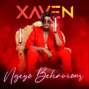 Listen to Ngeyo Behaviour song with lyrics from Xaven