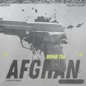 Carter IV的專輯Bomb Tsa Afghan (feat. Mellow & Sleazy)