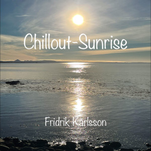 Fridrik Karlsson的專輯Chillout-Sunrise
