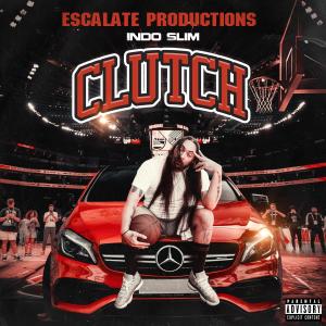 Indo Slim的專輯Clutch (feat. Indo Slim) (Explicit)