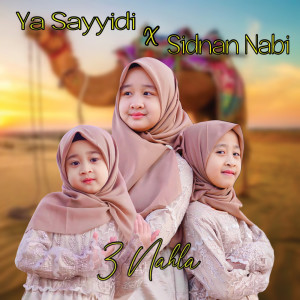 收聽3 Nahla的Ya Sayyidi, Sidnan Nabi歌詞歌曲