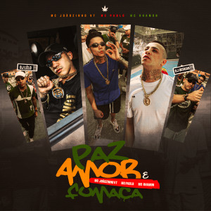 Listen to Paz, Amor e Fumaça (Explicit) song with lyrics from MC Joãozinho VT