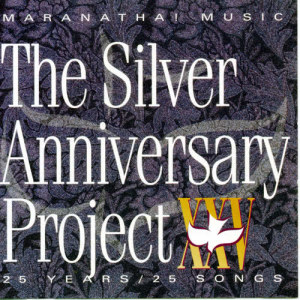 Maranatha的專輯The Silver Anniversary Project