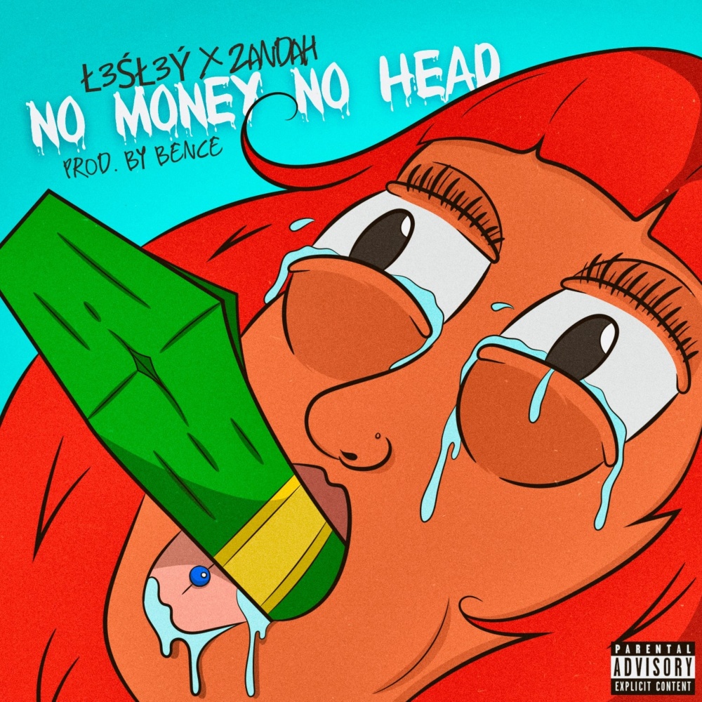 No Money No Head (Explicit)