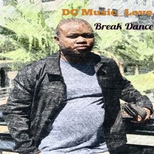 收聽DC Music_Love的Break Dance歌詞歌曲