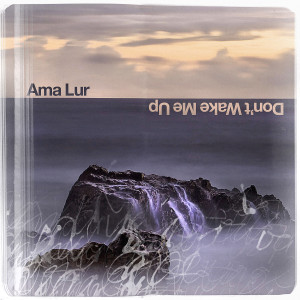 อัลบัม Don't Wake Me Up ศิลปิน Ama Lur