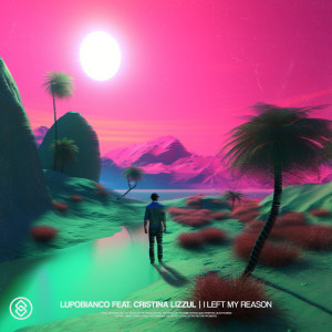 Dengarkan lagu I Left My Reason nyanyian LupoBianco dengan lirik