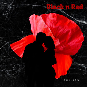 收听Philips的Black n Red歌词歌曲