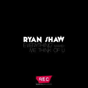 Ryan Shaw的專輯Everything Makes Me Think of U