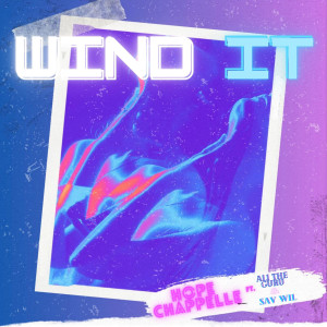 Album Wind It (Explicit) from Hope Chappelle