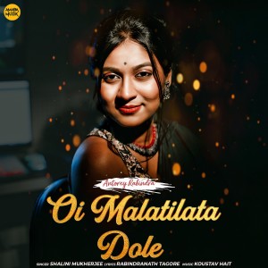 Album Oi Malatilata Dole (From " Antorey Rabindra ") from Shalini Mukherjee