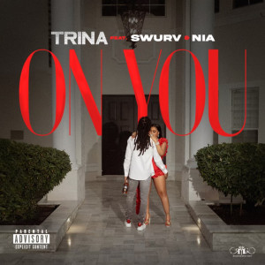 Trina的專輯On You (Dirty) [Explicit]