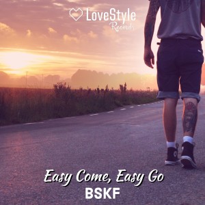 ดาวน์โหลดและฟังเพลง Easy Come, Easy Go (Extended Mix) พร้อมเนื้อเพลงจาก BSKF