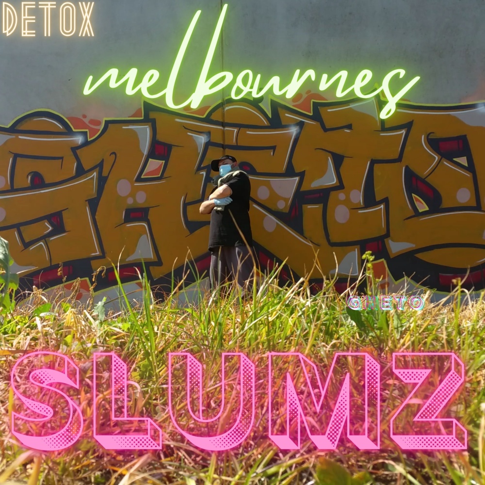 Melbournes Gheto Slumz (Explicit)