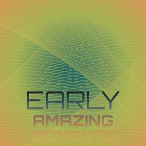 Album Early Amazing Moments from Various