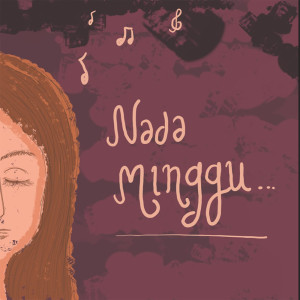 Listen to Senandung Rindu song with lyrics from Nada Minggu