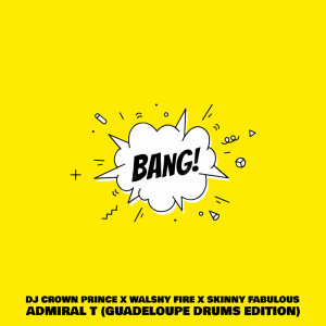 Listen to Bang (Guadeloupe Drums Edition) (Remix) song with lyrics from Dj Crown Prince