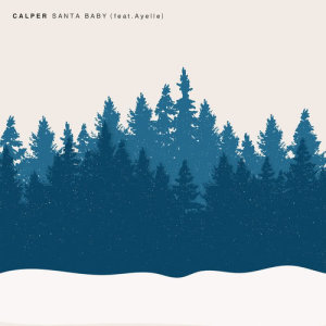 ดาวน์โหลดและฟังเพลง Santa Baby (feat. Ayelle) พร้อมเนื้อเพลงจาก Calper