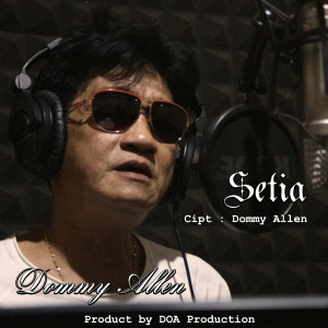 Listen to Setia song with lyrics from Dommy Allen