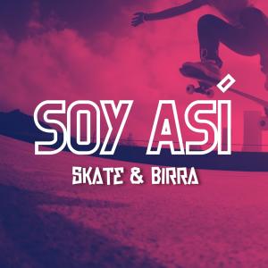 Dengarkan Soy Así lagu dari SKATE dengan lirik