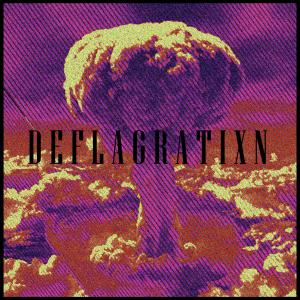 Album Deflagratixn (Explicit) from 