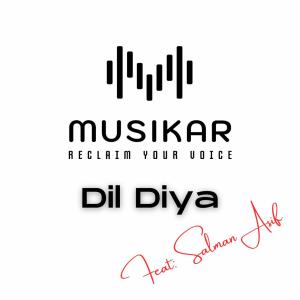 Musikâr的專輯Dil Diya (feat. MirzaMusiq & Salman Asif)