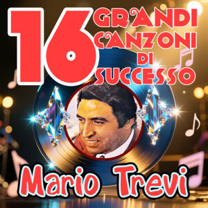 Album 16 grandi canzoni di successo from Mario Trevi
