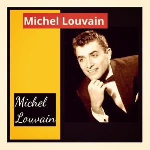 Dengarkan lagu Dors mon amour nyanyian Michel Louvain dengan lirik