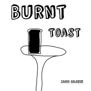 Zach Bilcsik的專輯Burnt Toast