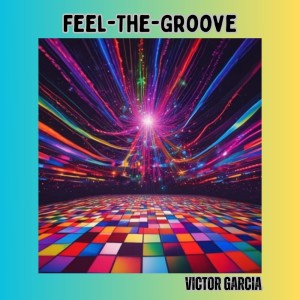 อัลบัม Feel The Groove ศิลปิน Víctor García