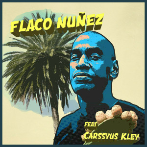 Dengarkan lagu Hip Hop nyanyian Flaco Nuñez dengan lirik