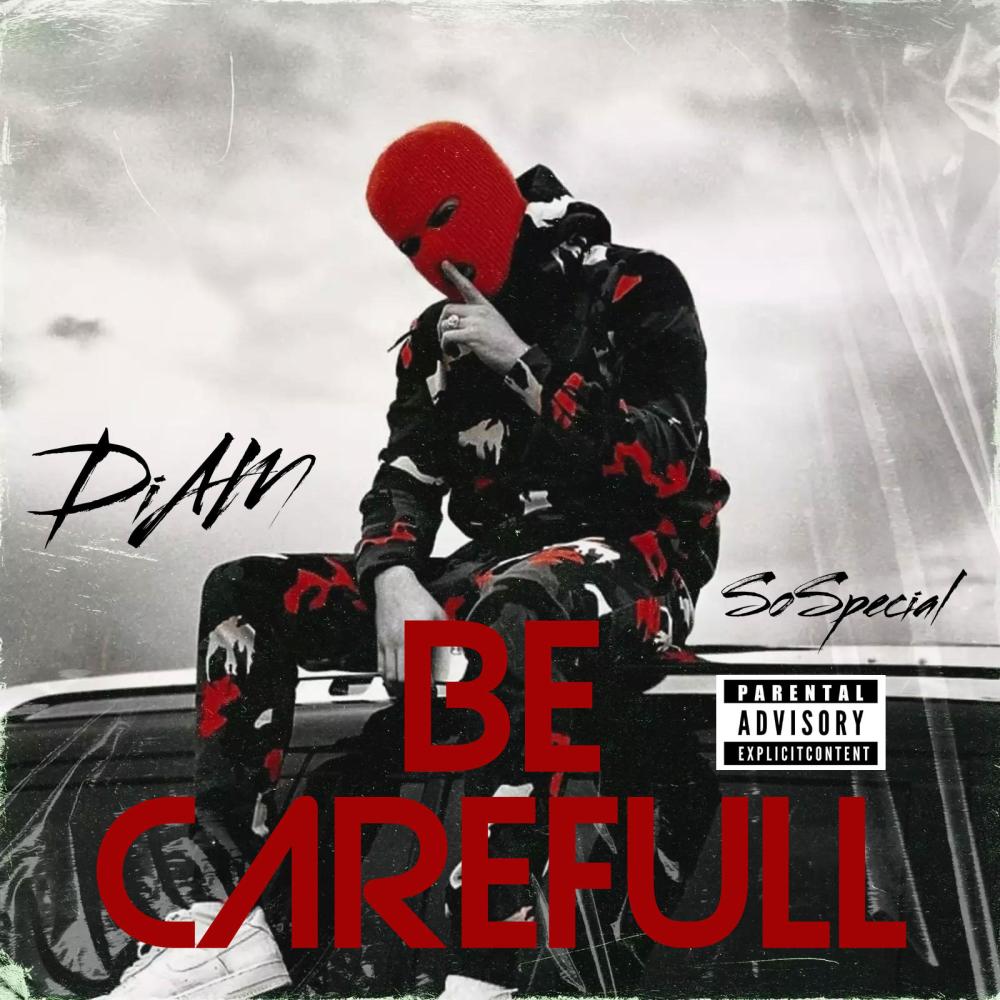 Be carefull (feat. So Special) (Explicit)