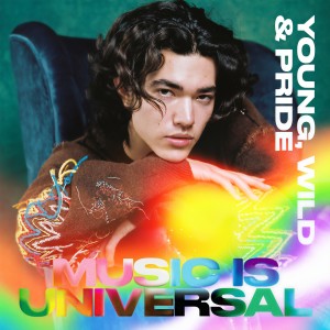 Various Artists的專輯Music Is Universal: Young, Wild, And Pride (Explicit)