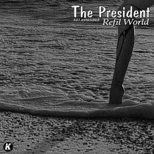 Album Refil World (K21 Extended) oleh The President