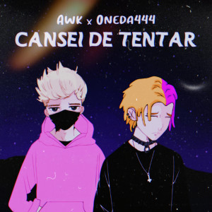 收聽awk的Cansei de Tentar歌詞歌曲