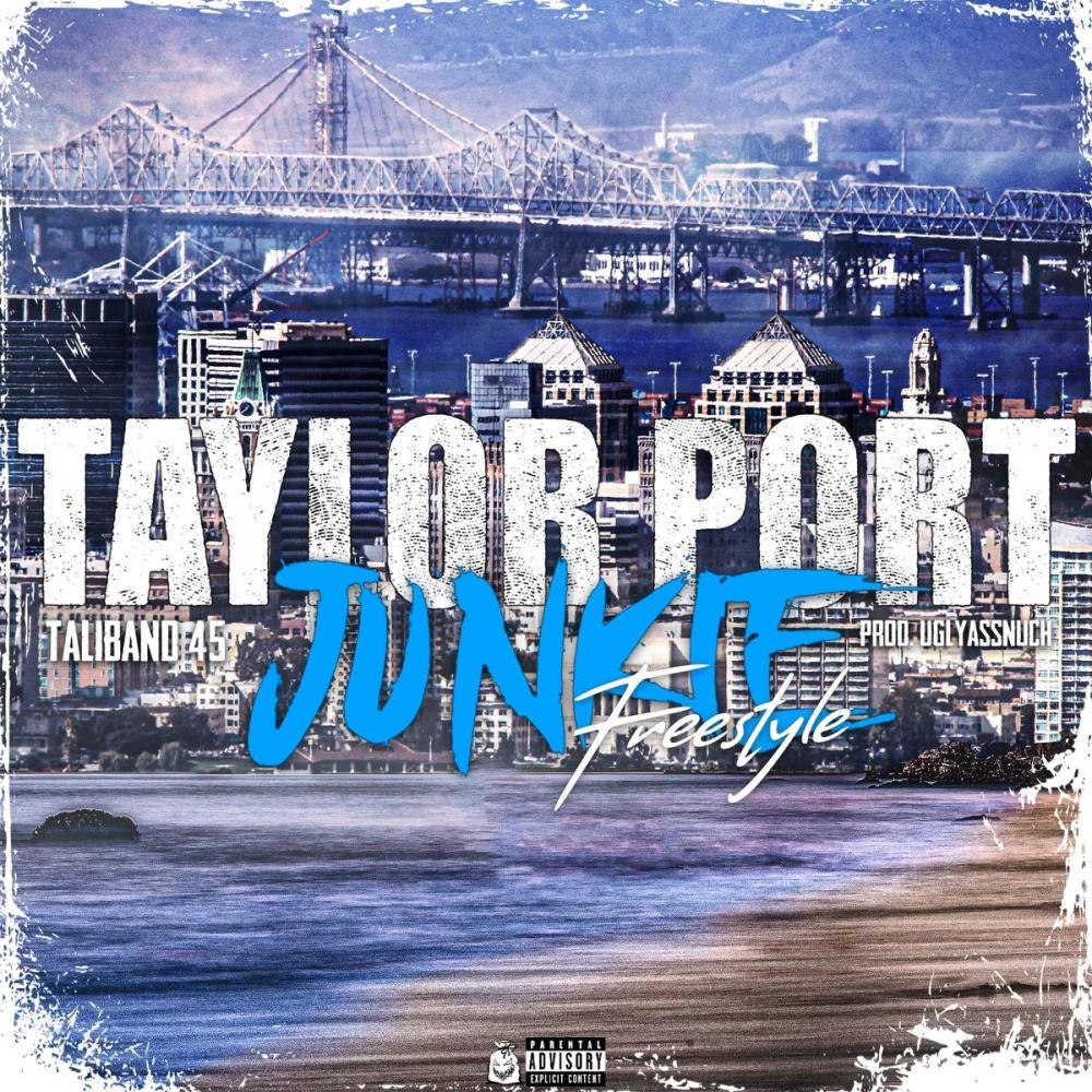 Taylor Port Junkie (Freestyle) (Explicit)