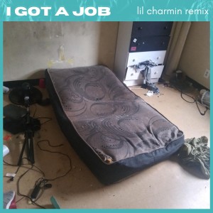 Album I Got a Job (Lil Charmin Remix) from Famouszack
