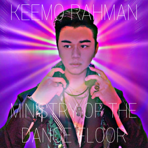 Album Ministry of the Dance Floor (Explicit) from Keemo Rahman
