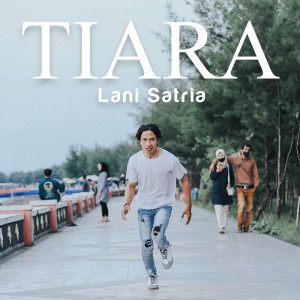 Dengarkan Tiara (KARAOKE) lagu dari Lani Satria dengan lirik
