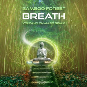 Album Breath (Volcano On Mars Remix) oleh Bamboo Forest
