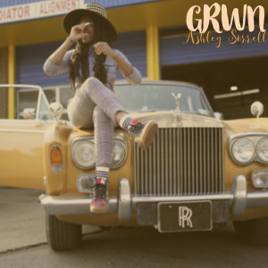 Listen to Grwn (Explicit) song with lyrics from Ashley Sorrell