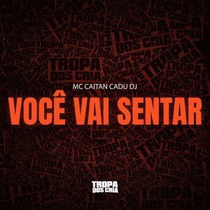 ดาวน์โหลดและฟังเพลง VOCE VAI SENTAR (Explicit) พร้อมเนื้อเพลงจาก Cadu DJ