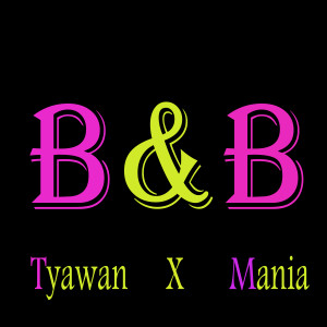 Tyawan的专辑B&b