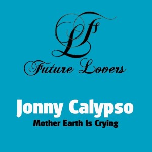 Album Mother Earth is Crying oleh Jonny Calypso