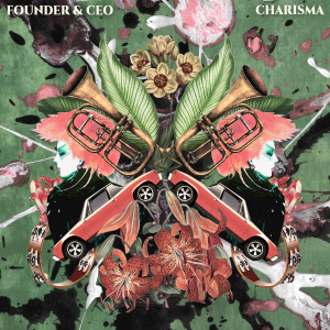 Listen to Charisma song with lyrics from Founder