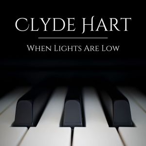 Album When Lights Are Low from Clyde Hart