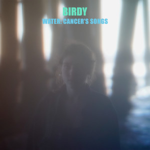 Birdy的專輯Water: Cancer’s Songs